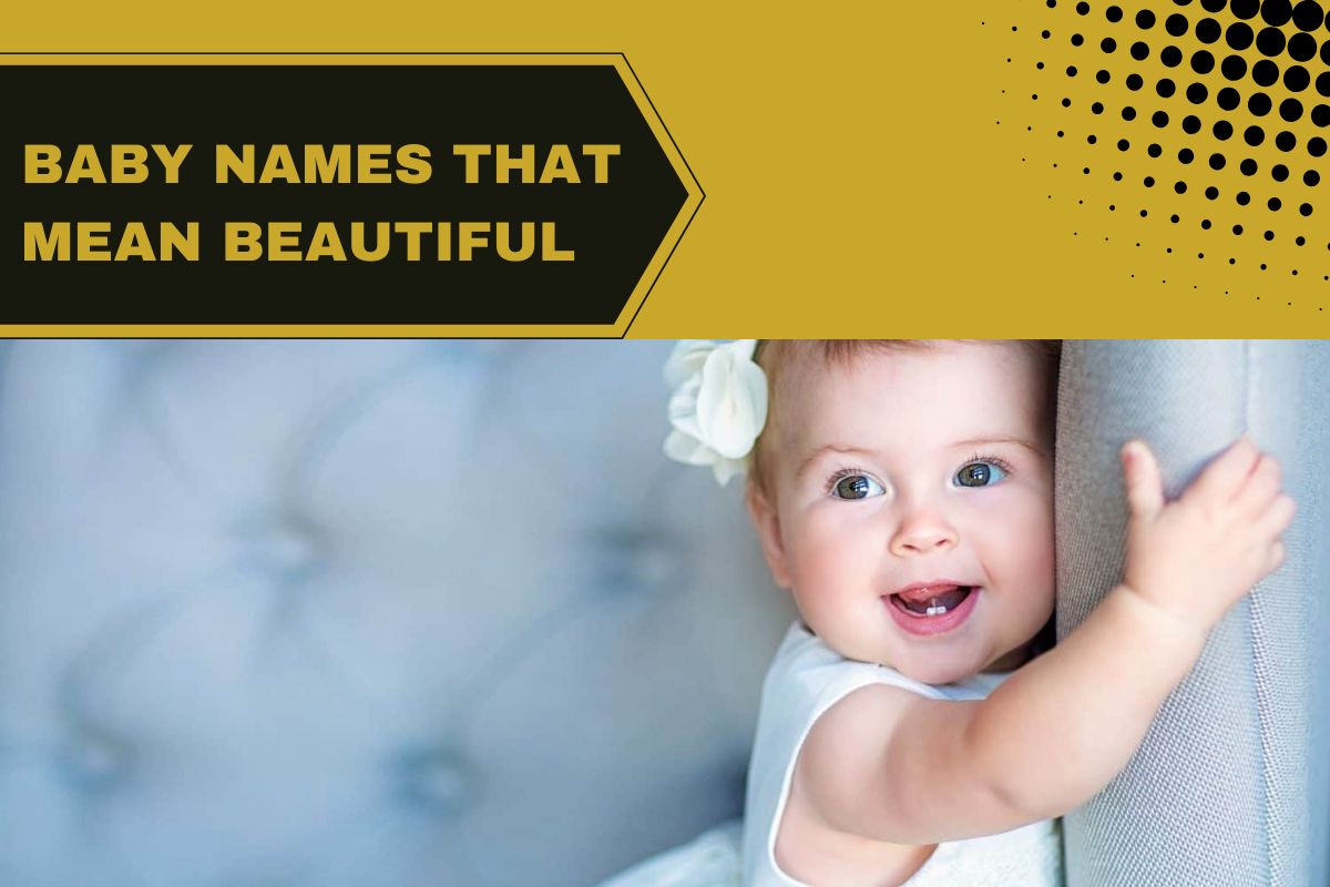 Baby Names That Mean Beautiful