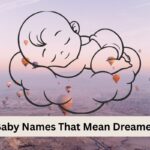 Baby Names That Mean Dreamer