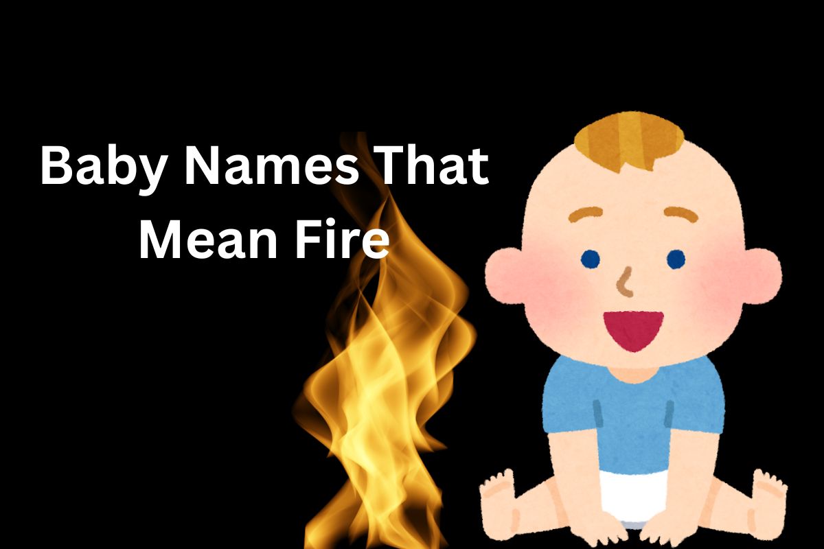 Baby Names That Mean Fire