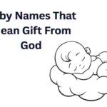 Baby Names That Mean Gift From God
