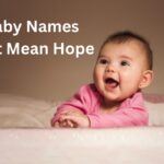 Baby Names That Mean Hope