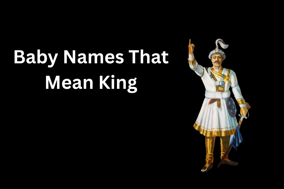 Baby Names That Mean King