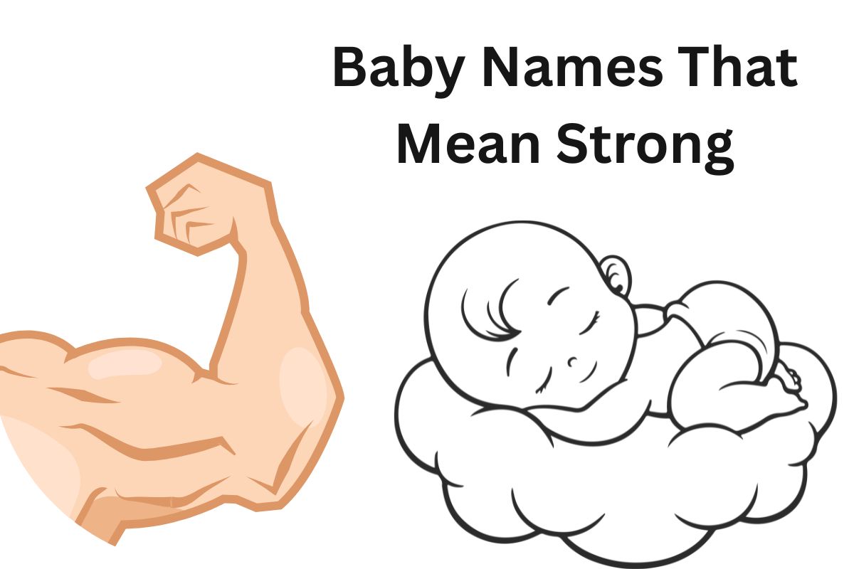 Baby Names That Mean Strong