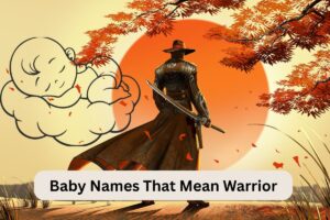 Read more about the article Top 100+ Baby Names That Mean Warrior [2026]