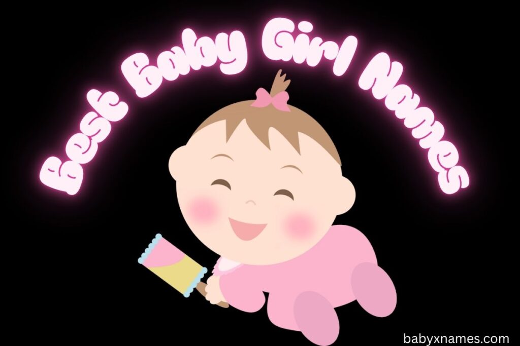 Best Baby Girl Names
