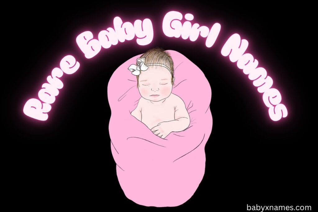 Rare Baby Girl Names