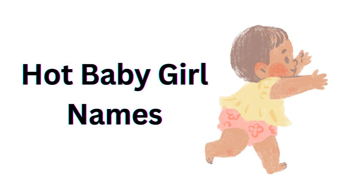 Hot Baby Girl Names