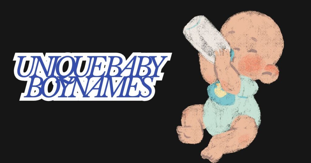 Unique Baby Boy Names