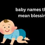 baby names that mean blessing
