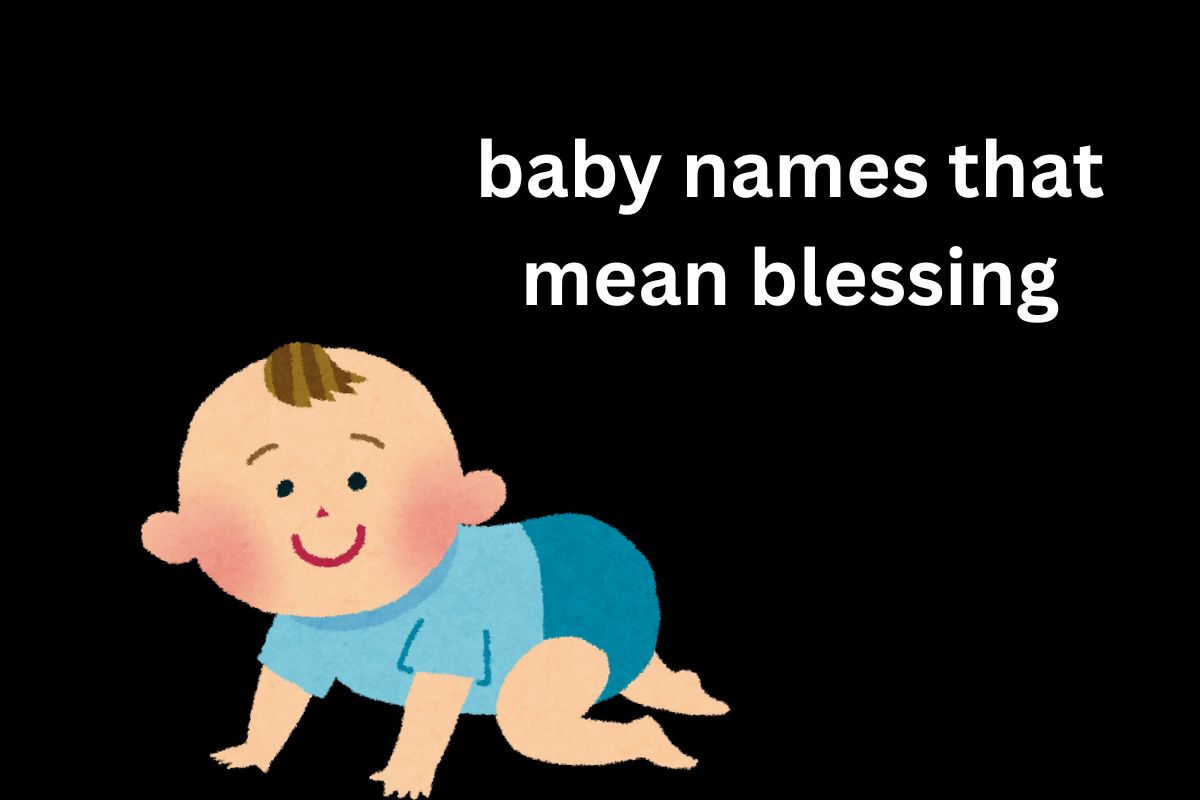 baby names that mean blessing